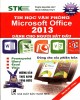Ebook Tin học văn phòng Microsoft Office 2013 dành cho người bắt đầu: Phần 2