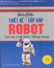 Ebook Hướng dẫn thiết kế lắp ráp robot từ các linh kiện thông dụng: Phần 2